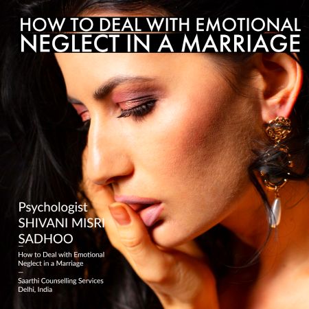 emotional neglect marriage shivani misri sadhoo