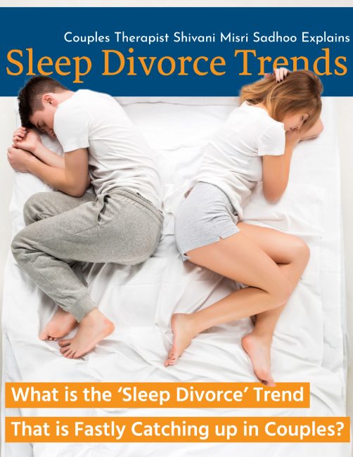 sleep divorce trends couples counselor shivani misri sadhoo