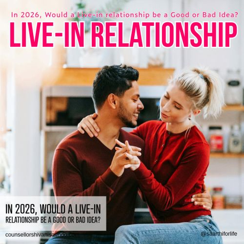 Live-in relationship is Good or Bad Idea marriage counselling advice