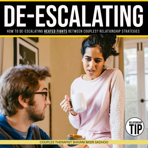 How to de-escalate heated fights amongst couples?