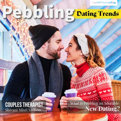 Pedbbling New Dating Trend by Marriage Counsellor Shivani Misri Sadhoo