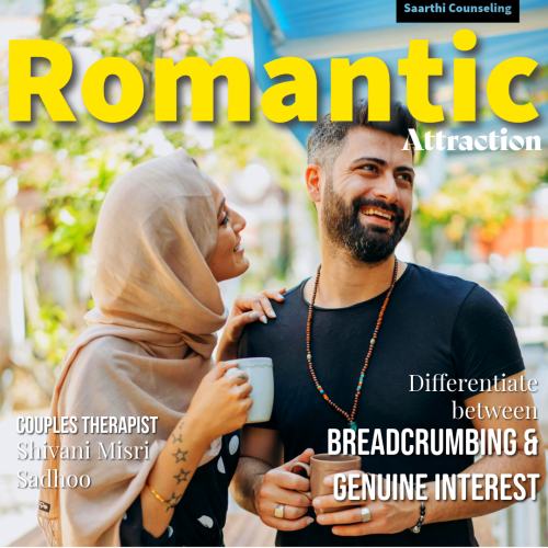 Romantic Attraction sign of genuine interest relationship counselling