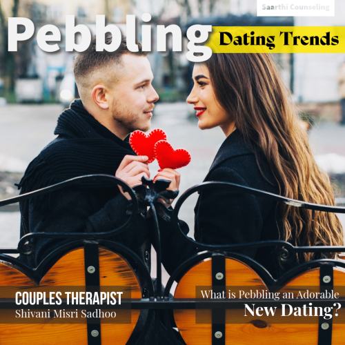 Pedbbling New Dating Trend by Marriage Counsellor Shivani Misri Sadhoo