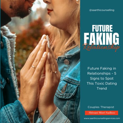 Future Faking in Relationships counselling blog