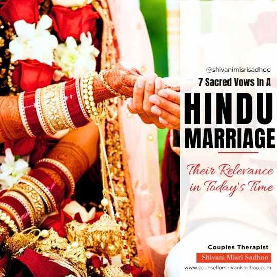 7 Sacred Vows in a Hindu Marriage – Their Relevance in Today’s Time