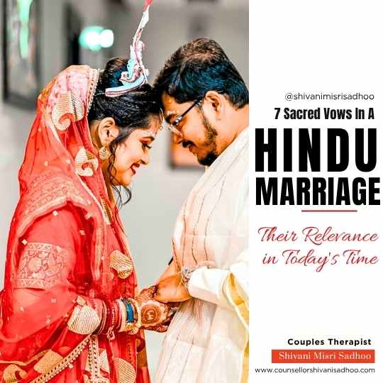 7 Sacred Vows in a Hindu Marriage – Their Relevance in Today’s Time