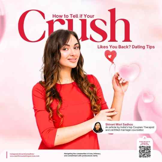 How to Tell if Your Crush Likes You Back - Dating Tips by Shivani Misri Sadhoo