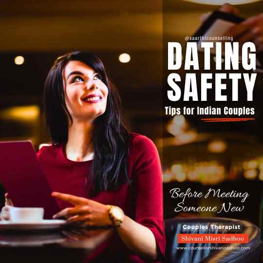 Dating Safety Tips for Indian Couples Before Meeting Someone New