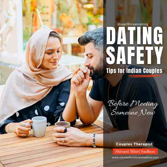 Dating Safety Tips for Indian Couples Before Meeting Someone New