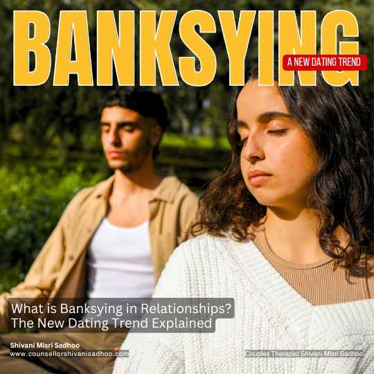 Banksying dating trend explains marriage counsellor Shivani Misri Sadhoo