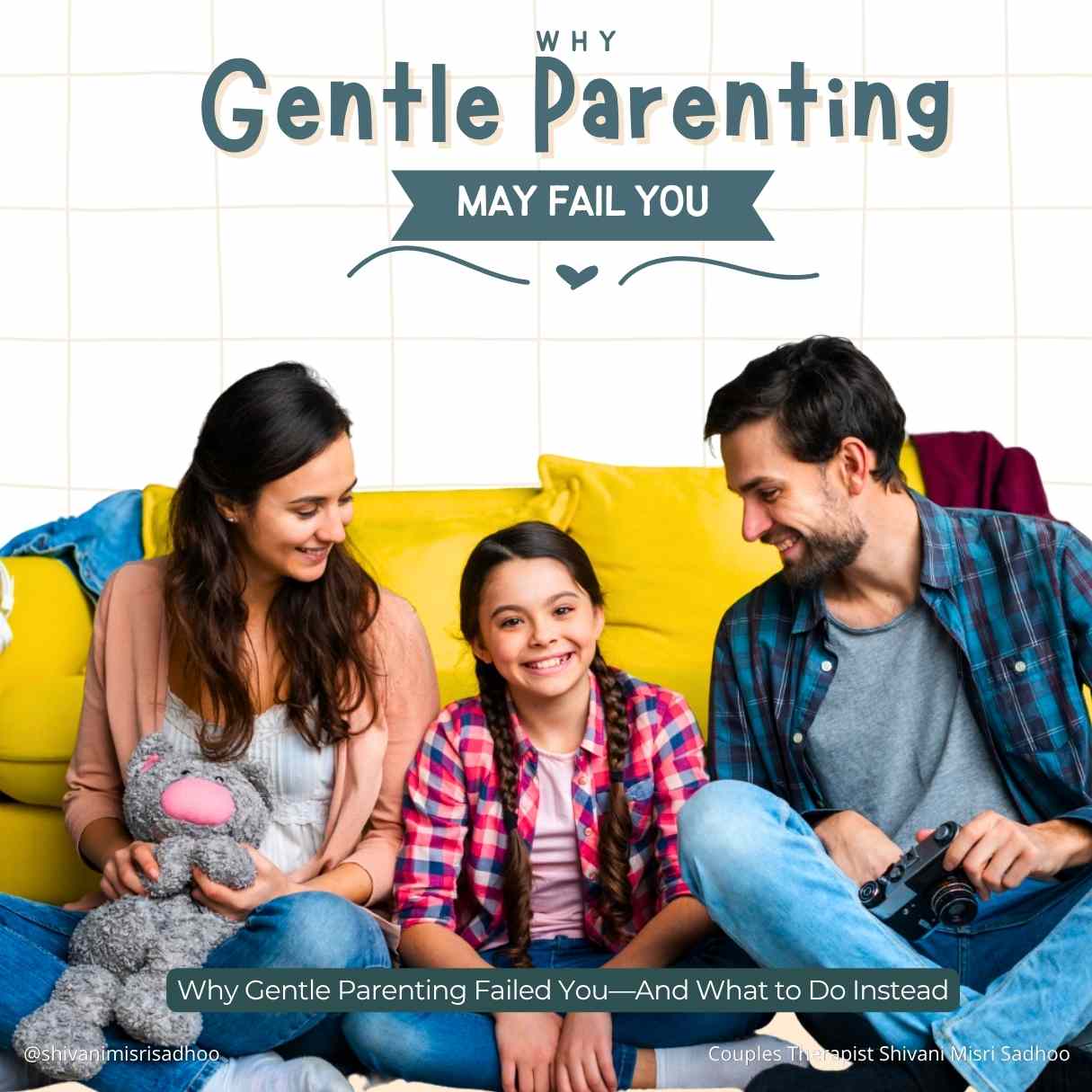 Why Gentle Parenting Fail answers Shivani Misri Sadhoo